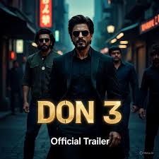 Don 3: The Final Chapter (2026)
official trailler picture with shrukh khan